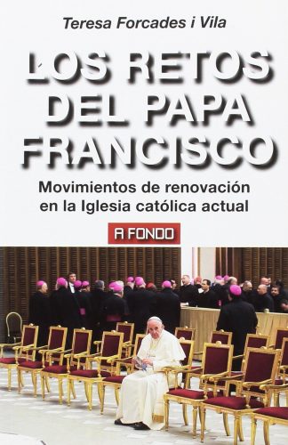 Los retos del Papa Francisco: Movimientos de renovación en la Iglesia católica actual 