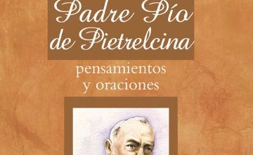 Padre Pio Pensamientos y oraciones