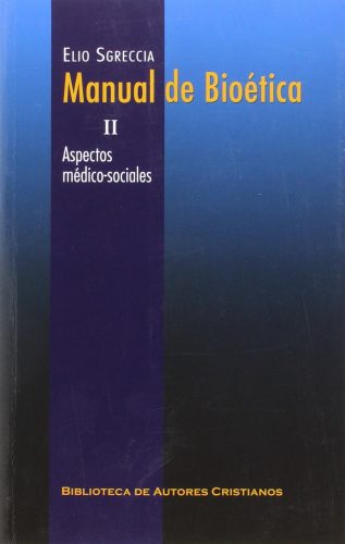 Manual de bioética. II: Aspectos médico-sociales: 2