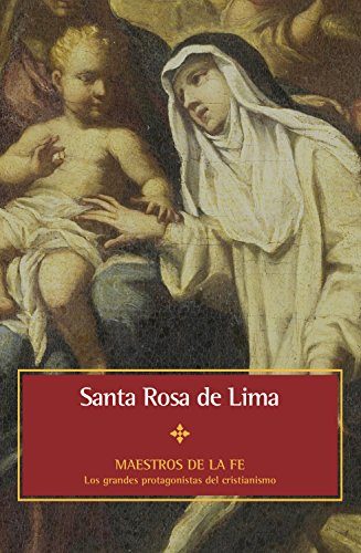 Santa Rosa de Lima (Maestros de la fe nº 7)