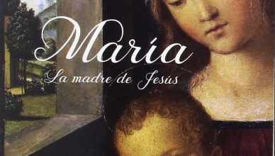 María. La madre de Jesús