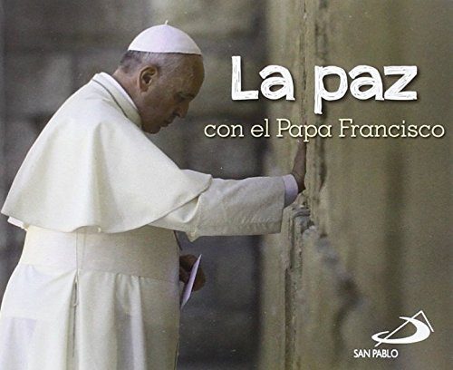 La paz con el Papa Francisco
